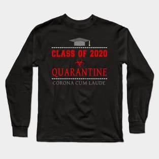 Class of 2020 Quarantine Graduation with Honors Novelty Long Sleeve T-Shirt